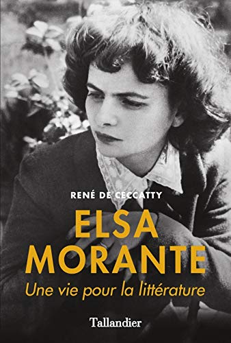 Elsa Morante: Une vie pour la littérature