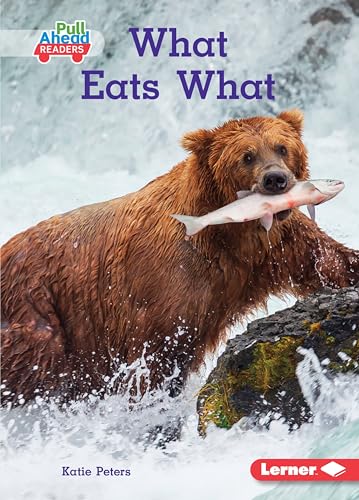 What Eats What (Science All Around Me (Pull Ahead Readers -- Nonfiction))
