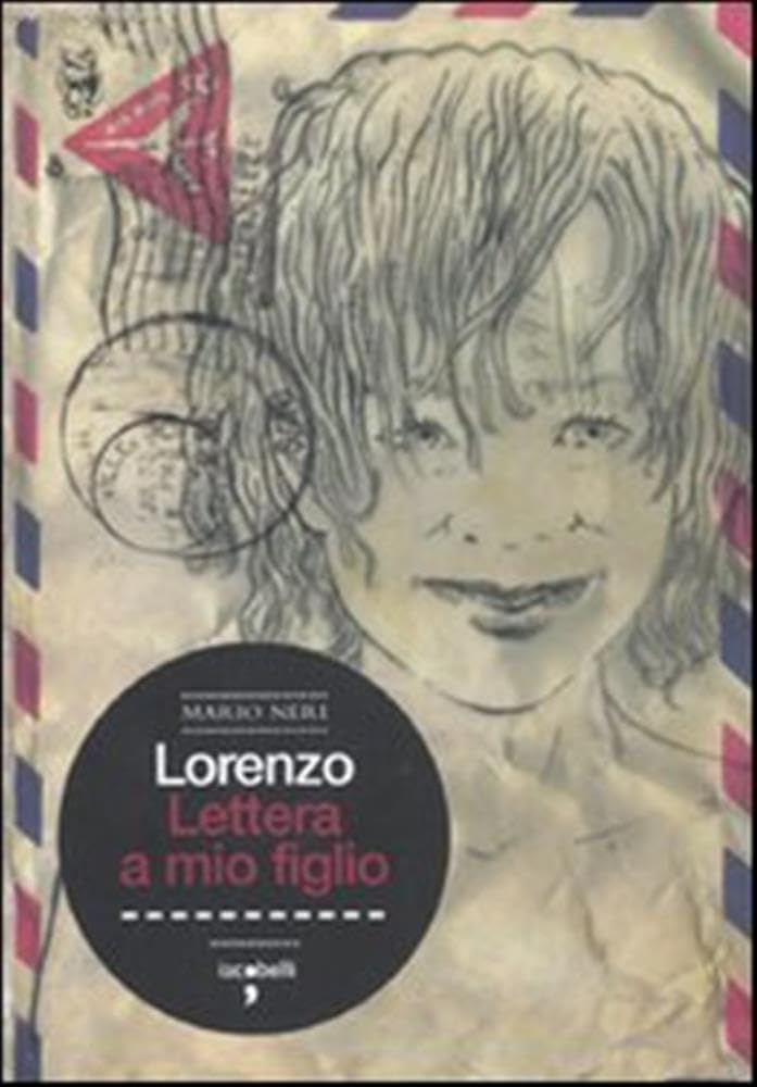 Lorenzo. Lettera A Mio Figlio - 4