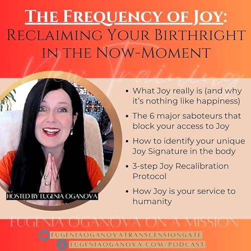 71_The Frequency of Joy: Reclaiming Your Birthright in the Now-Moment cover art