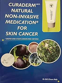 Paperback Curaderm-bec5 Natural Non-Invasive Medication for Skin Cancer book