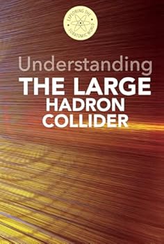 Library Binding Understanding the Large Hadron Collider Book