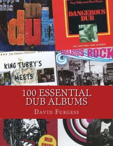 100 Essential Dub Albums by David Furgess (2014-05-14)
