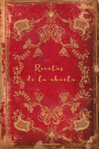 Recetas de la abuela: Guarda esas maravillosas recetas de la abuela