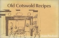 Old Cotswold Recipes 0902907735 Book Cover