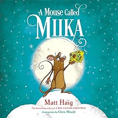 A Mouse Called Miika Audiolibro Por Matt Haig arte de portada
