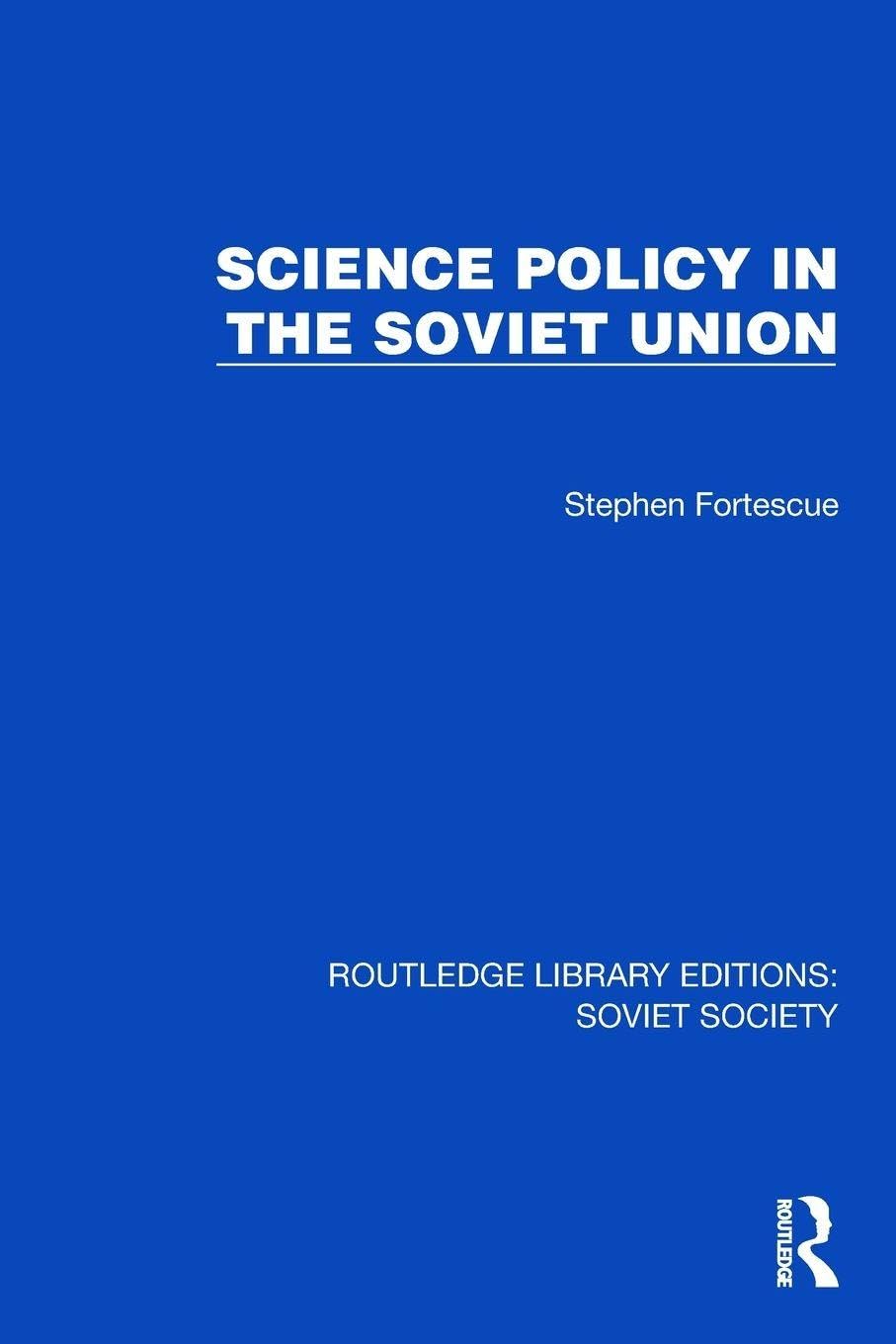Science Policy in the Soviet Union (Routledge Library Editions: Soviet Society)