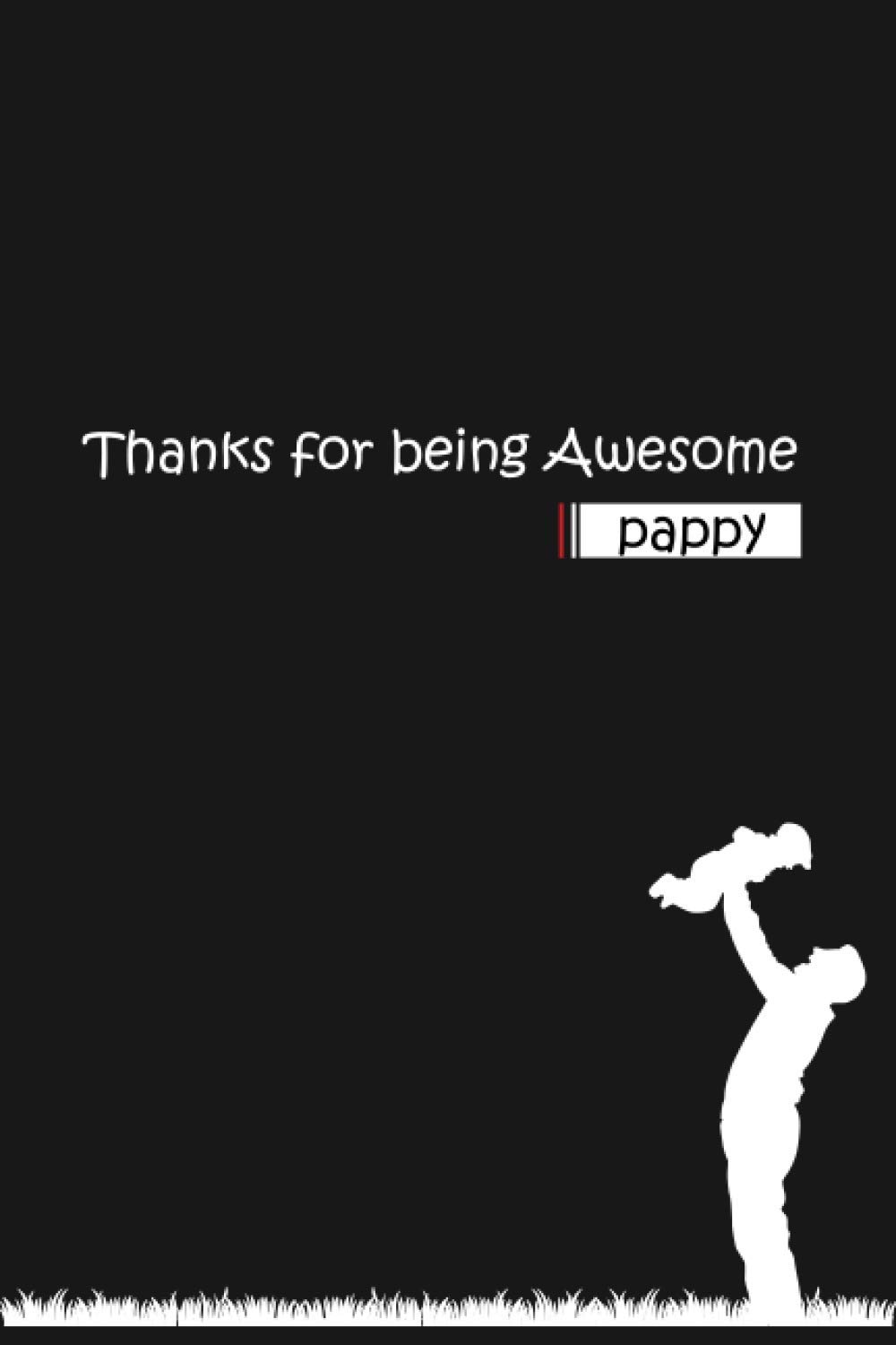 Thank you for being awesome pappy Notebook: notebook with 110 lined pages 6x9 inches | Notebook with a black cover | Pappy's beautiful gift