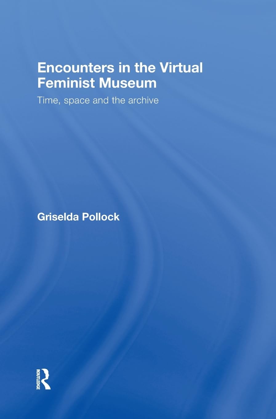 Essai Encounters in a Virtual Feminist Museum pour chercheur en art