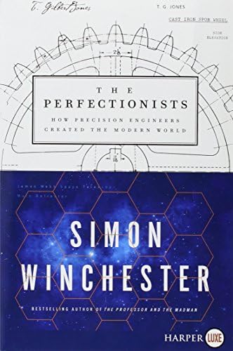The Perfectionists: How Precision Engineers Created the Modern World