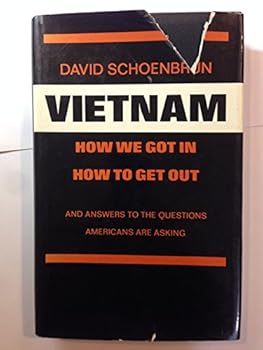 Hardcover Vietnam How We Got In How To Get Out Book