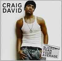 CRAIG DAVID／SLICKER THAN YOUR AVERAGE LP 51CDCI5z70L._UF350,350_QL50_.jpg