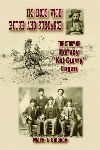 He Rode with Butch and Sundance: The Story of Harvey 