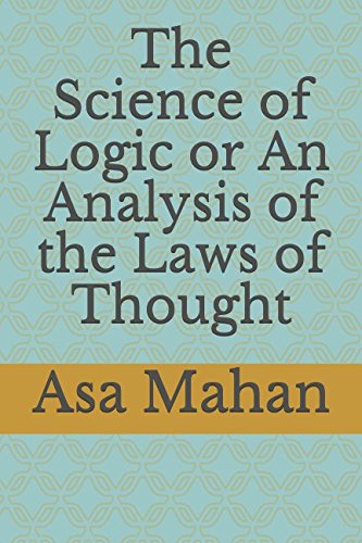 The Science of Logic or An Analysis of the Laws... 198290206X Book Cover