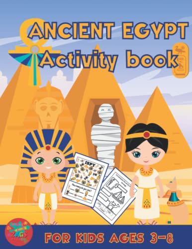 Ancient Egypt Activity Book For Kids Ages 3-8: Ancient Egypt Themed Gift For Kids Ages 3 And Up