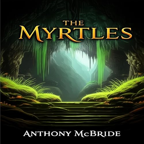 The Myrtles Audiolivro Por Anthony McBride capa