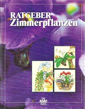 Perfect Paperback Ratgeber Zimmerpflanzen Ein ADAC-Buch [German] Book