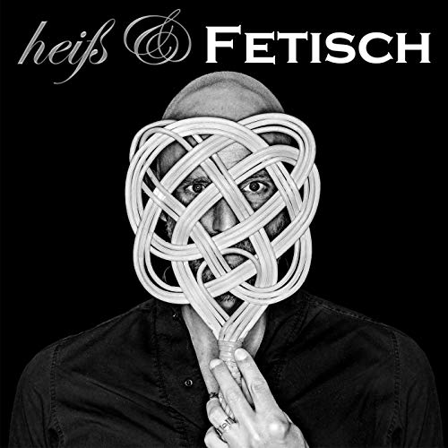 Hei&szlig; & FETISCH Titelbild