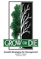 Grow or Die: Growth Strategies for Management 1496150082 Book Cover