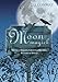 Moon Magick: Myth & Magic, Crafts & Recipes, Rituals & Spells (Llewellyn's Practical Magick)