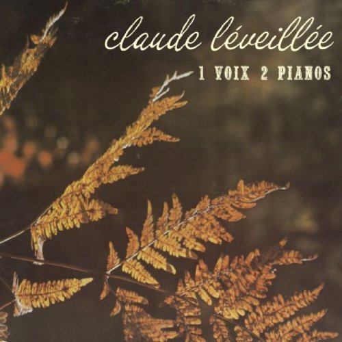 1 Voix 2 Pianos [Audio CD] Claude Leveillee