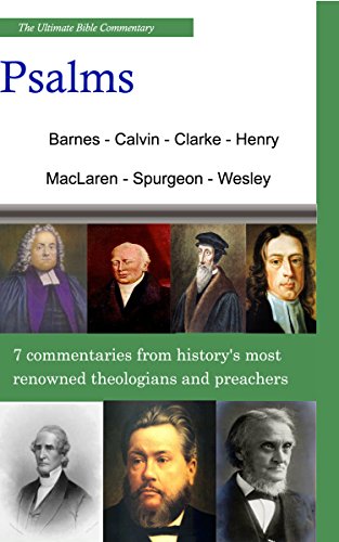 The Ultimate Commentary On Psalms: A Collective Wisdom On The Bible
