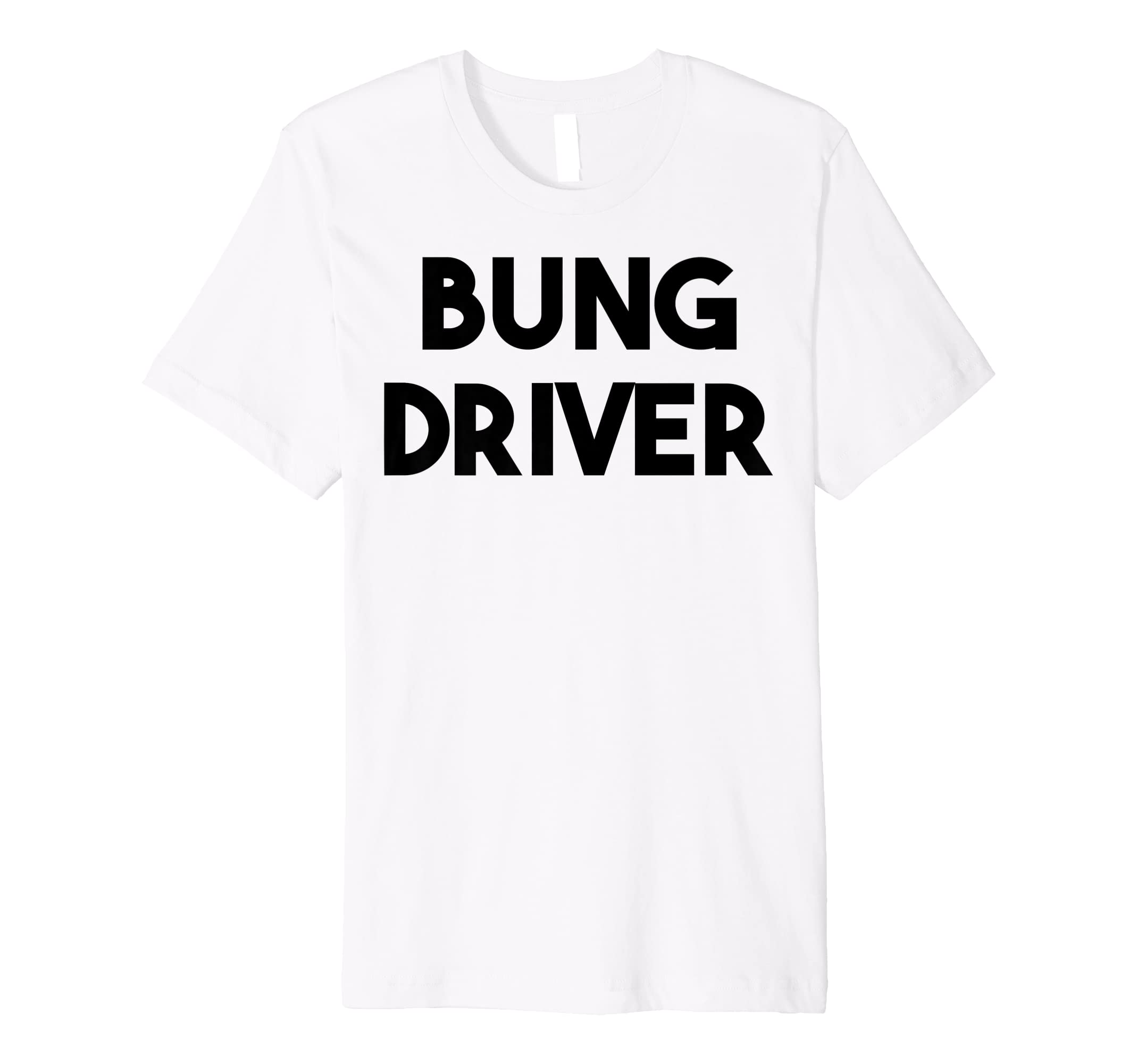 Bung DriverPremium T-Shirt