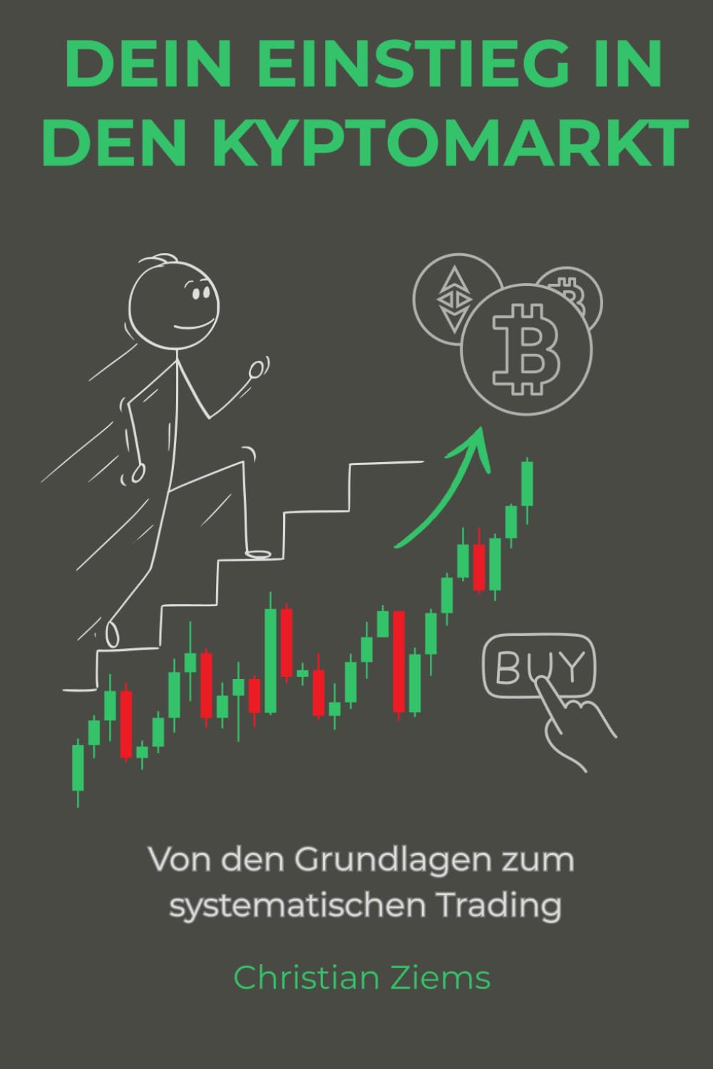 Dein Einstieg in den Kryptomarkt: Von den Grundlagen zum systematischen Trading