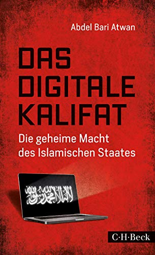 Das digitale Kalifat: Die geheime Macht des Islamischen Staates Das digitale Kalifat: Die geheime Macht des Islamischen Staates