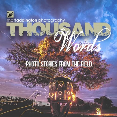 Thousand Words - Photo Stories from the Field cover art