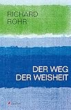rohrendorf  Der Weg der Weisheit