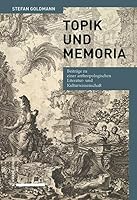 Topik Und Memoria: Beitrage Zu Einer Anthropologischen Literatur- Und Kulturwissenschaft 3796548423 Book Cover