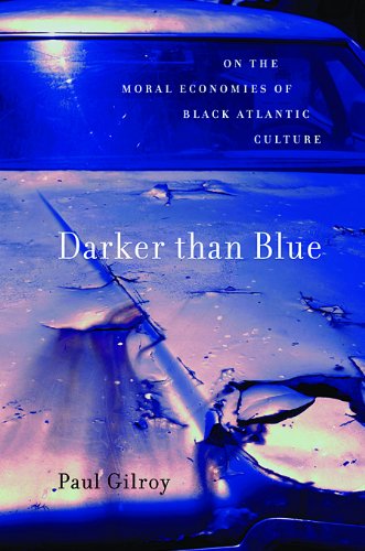  Darker than Blue – On the Moral Economies of Black Atlantic Culture Francais PDF