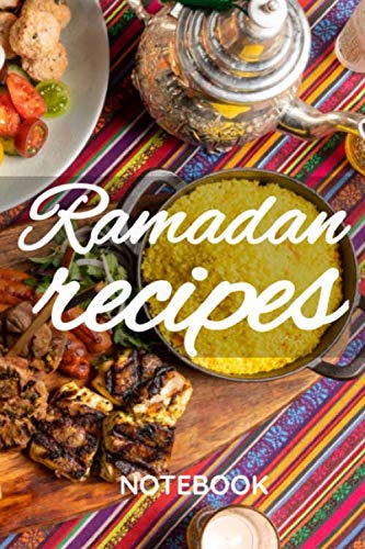 Ramadan Recipes Notebook: : Blank Recipe Journal to Write in