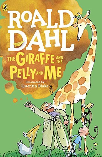 The Giraffe and the Pelly and Me by Roald Dahl (2009-01-22)