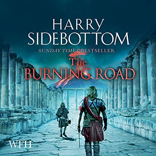 The Burning Road by Harry Sidebottom episode artwork