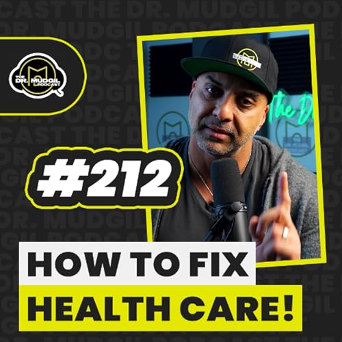 Episode 212 - HOW TO FIX HEALTH CARE! cover art
