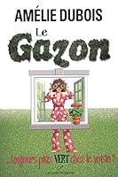 Le gazon... toujours plus vert chez le voisin? 2895855919 Book Cover