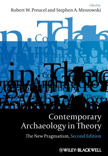 Contemporary Archaeology in Theory: The New Pragmatism (Coursesmart)