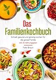 schnellster zug der welt 2019  Das Familienkochbuch – Schnell, gesund und günstig kochen für die ganze Familie - inklusive Ernährungsplan