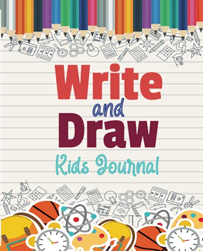 Write and Draw Kids Journal For Kids: Things to Write About, Writing Prompt Journals for Kids and Teens, Kids Writing Prompts