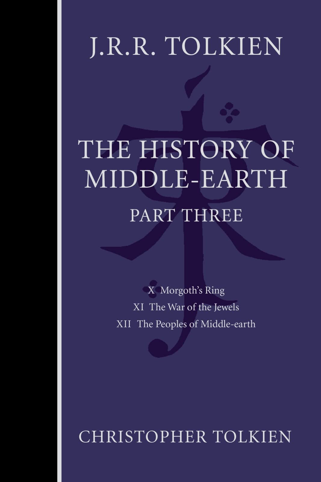 The History Of Middle-Earth, Part Three (History of Middle-earth, 3)