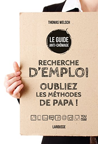 Télécharger Recherche d'emploi : Oubliez les méthodes de Papa ! PDF Ebook En Ligne