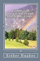 Psalms And Prayers For People Affected By Cancer 1442108797 Book Cover