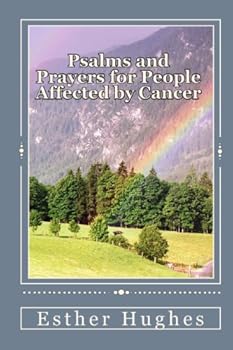 Paperback Psalms And Prayers For People Affected By Cancer Book