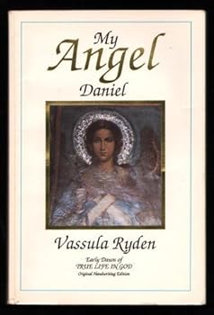 Paperback My Angel Daniel: Angel, Notebooks 1-4 : Early Dawn of "True Life in God" (True Life in God Series) Book