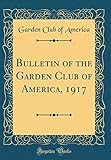 club america lounge miami  Bulletin of the Garden Club of America, 1917 (Classic Reprint)