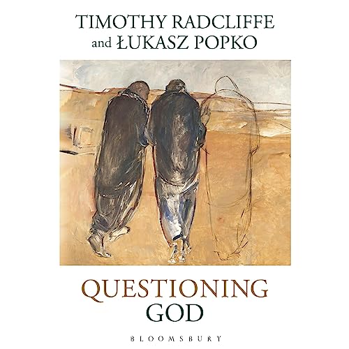 Questioning God by Cardinal Timothy Radcliffe OP, Lukasz Popko episode artwork