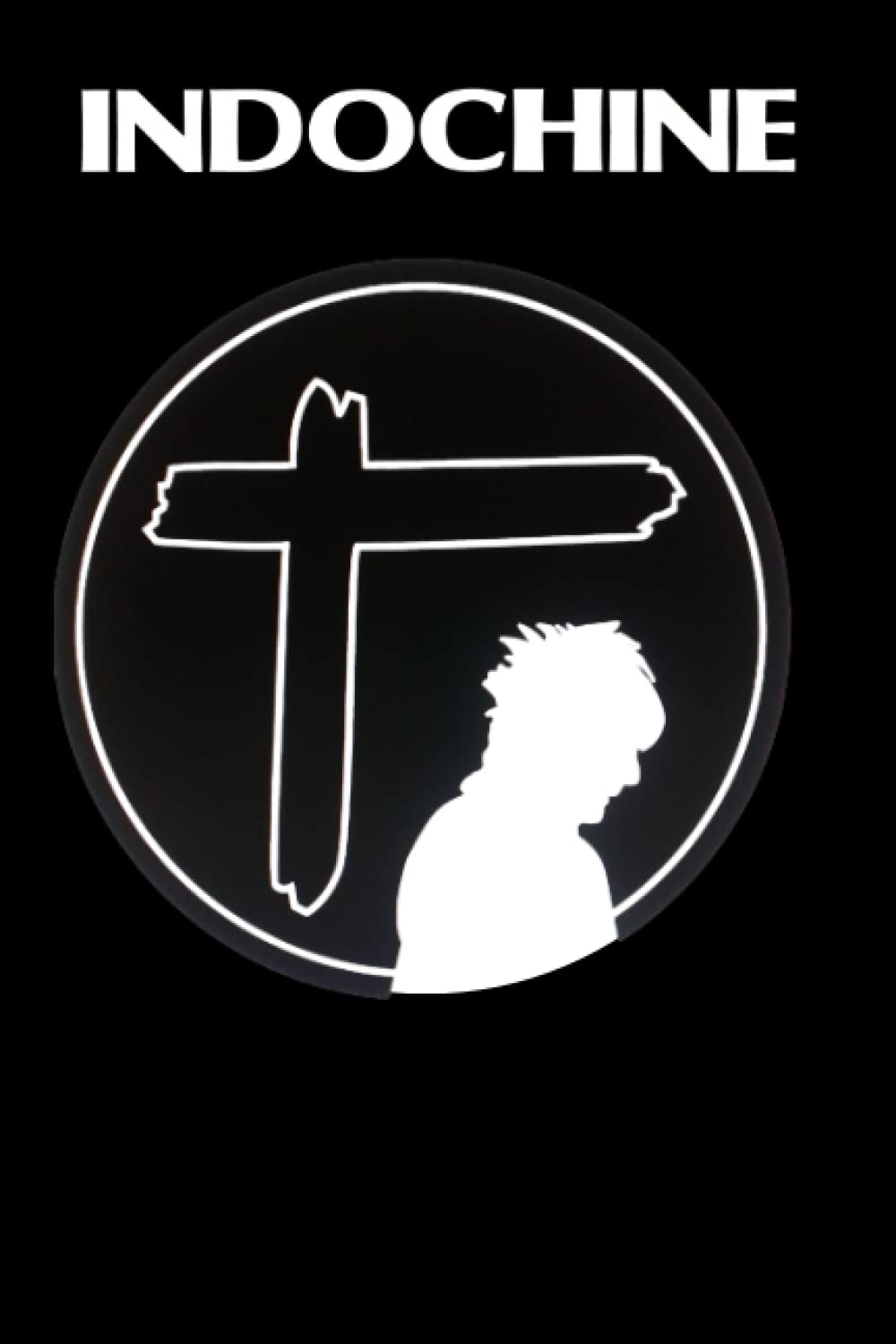 indochine: carnet de notes groupe indochine/360 pages lignés/livre broché/dimensions 15,24 x 22,86 cm (French Edition)