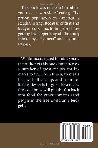 43239-1238 Creative Snacks, Meals, Beverages And Desserts You Can Make Behind Bars:: A Cookbook For Inmates thumb #1